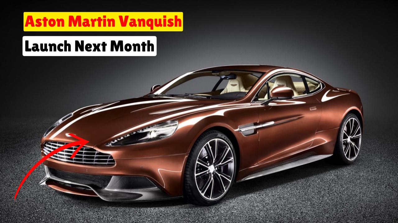 Aston Martin Vanquish Launching